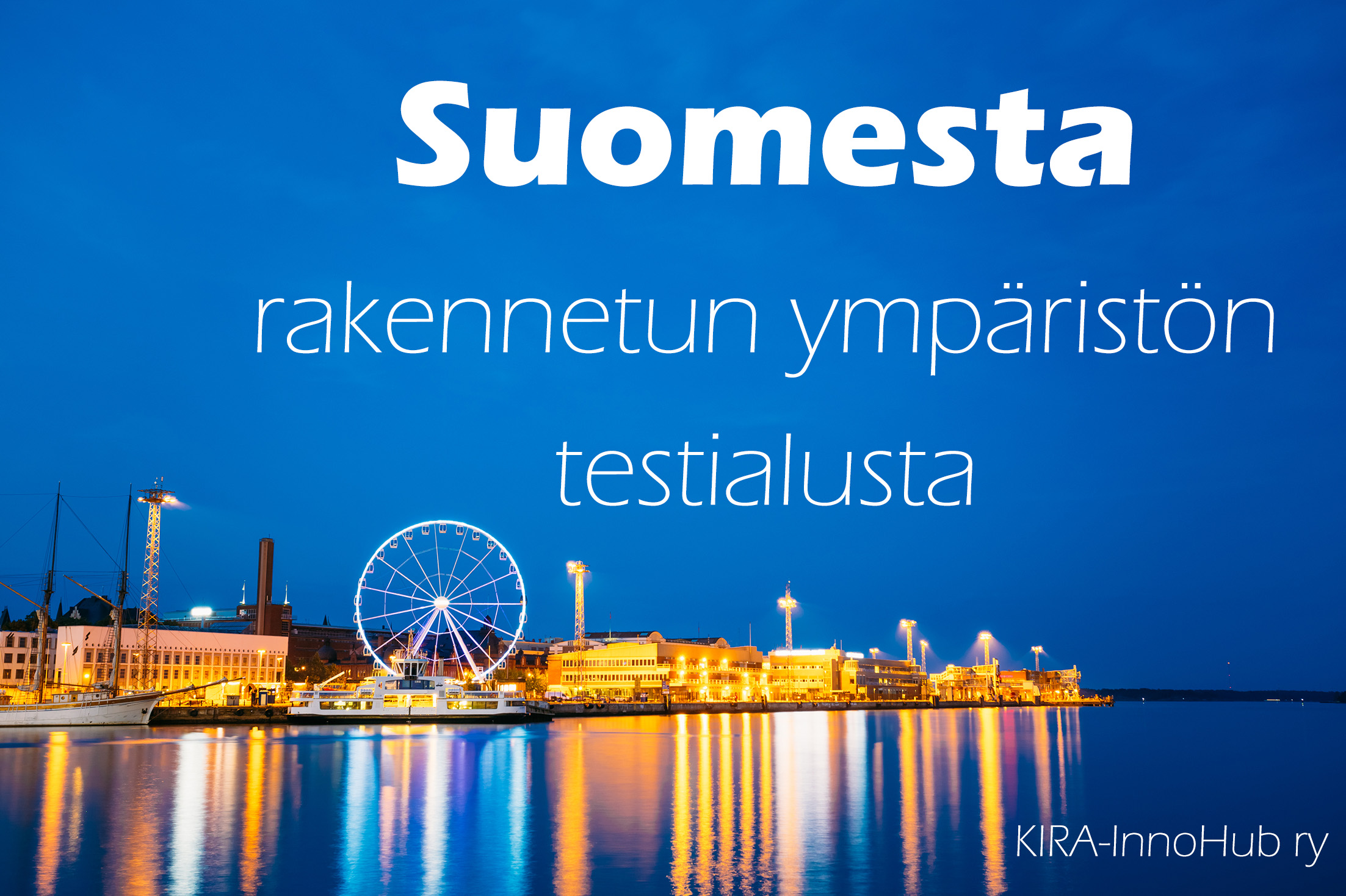 Suomesta rakennetun ympäristön testialusta ja edelläkävijä