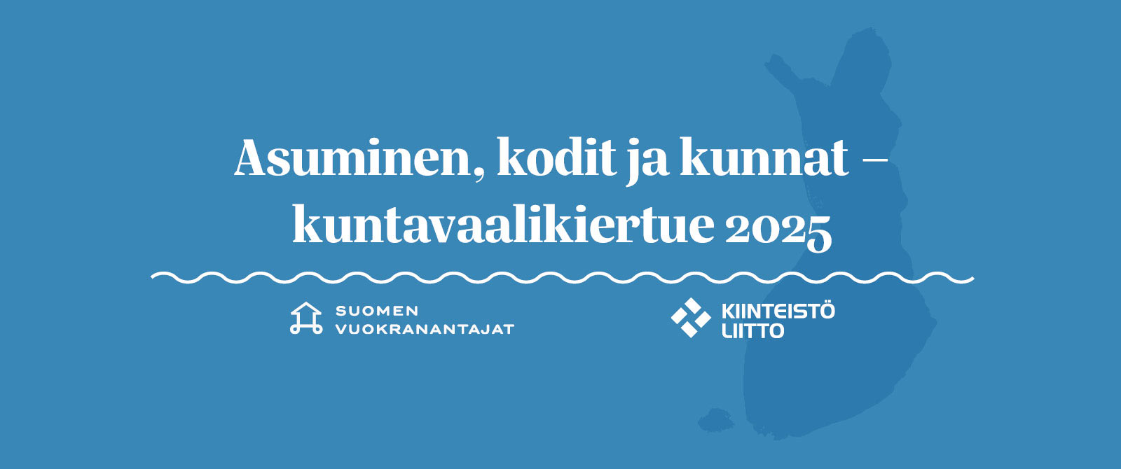 Asuminen, kodit ja kunnat - Kiinteistöliiton ja Suomen Vuokranantajien kuntavaalikiertue